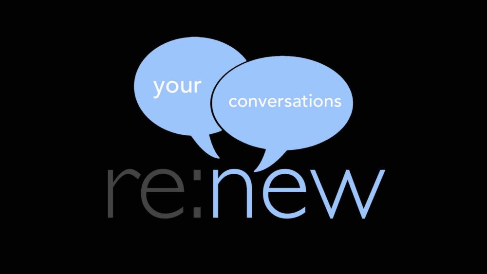 Renew Your Conversation